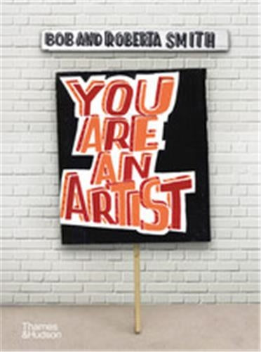 Bob and Roberta Smith You Are An Artist Film, Art & Culture