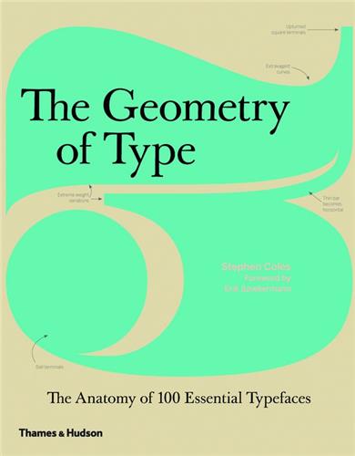 The Geometry of Type (Hardback) : The Anatomy of 100 Essential Typefaces Film, Art & Culture