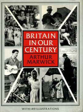 Britain in Our Century: Images and Controversies Politics & History