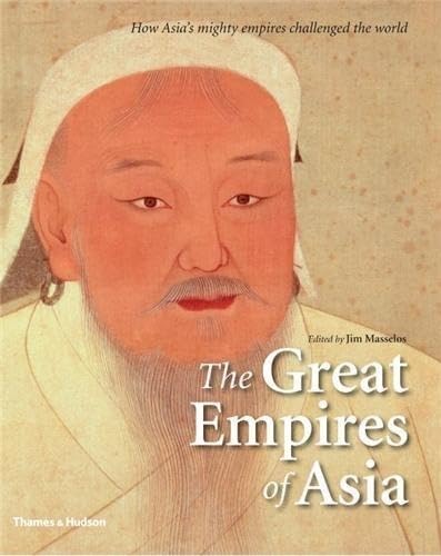 The Great Empires of Asia: How Asia's Mighty Empires Challenged the World Social Sciences