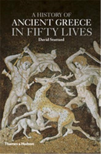 A History of Ancient Greece in Fifty Lives (Hardback) Film, Art & Culture
