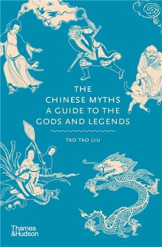 The Chinese Myths A Guide to the Gods and Legends Books