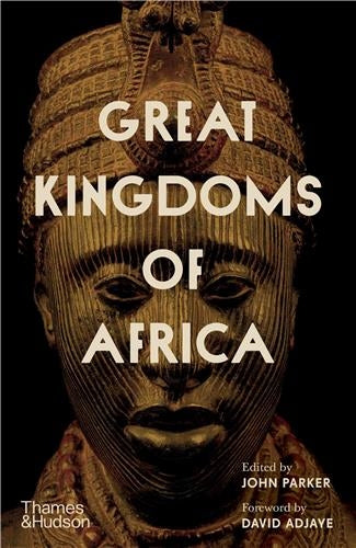 Great Kingdoms of Africa (Hardback) Film, Art & Culture