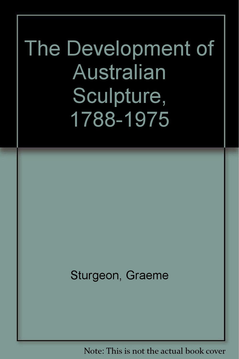 The Development of Australian Sculpture, 1788-1975 Books