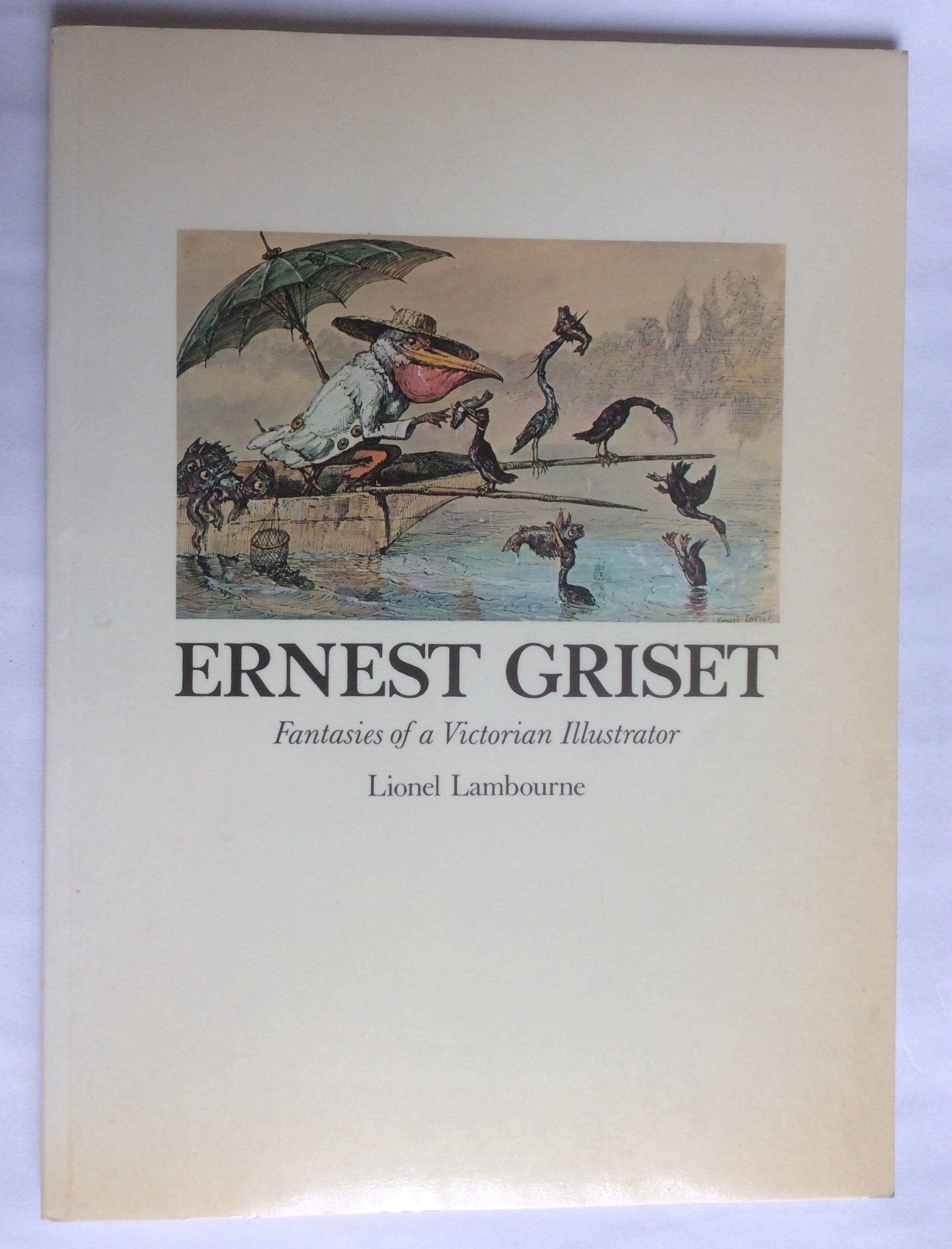 Ernest Griset: Fantasies of a Victorian Illustrator Books