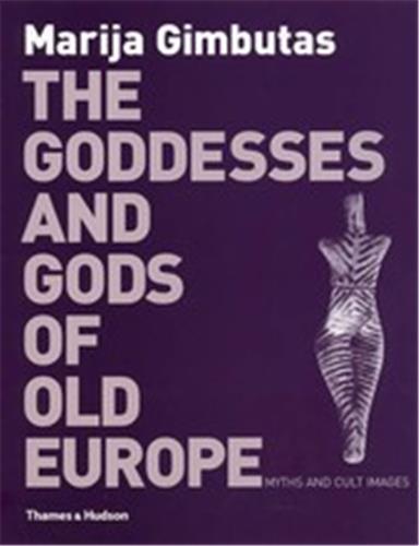 The Goddesses & The Gods Old Europe book