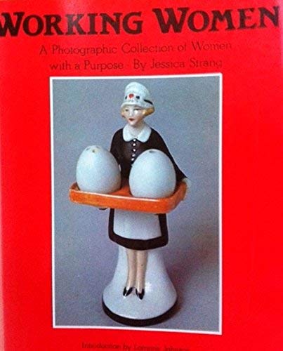 Working Women: A Photographic Collection of Women with a Purpose Books