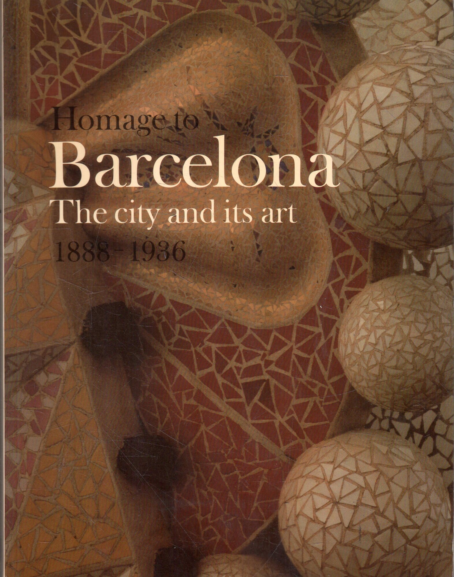 Homage to Barcelona: The City and Its Art, 1888-1936 Architecture