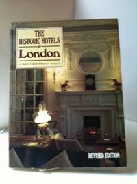 The Historic Hotels of London: Select Guide Leisure, Home & Garden