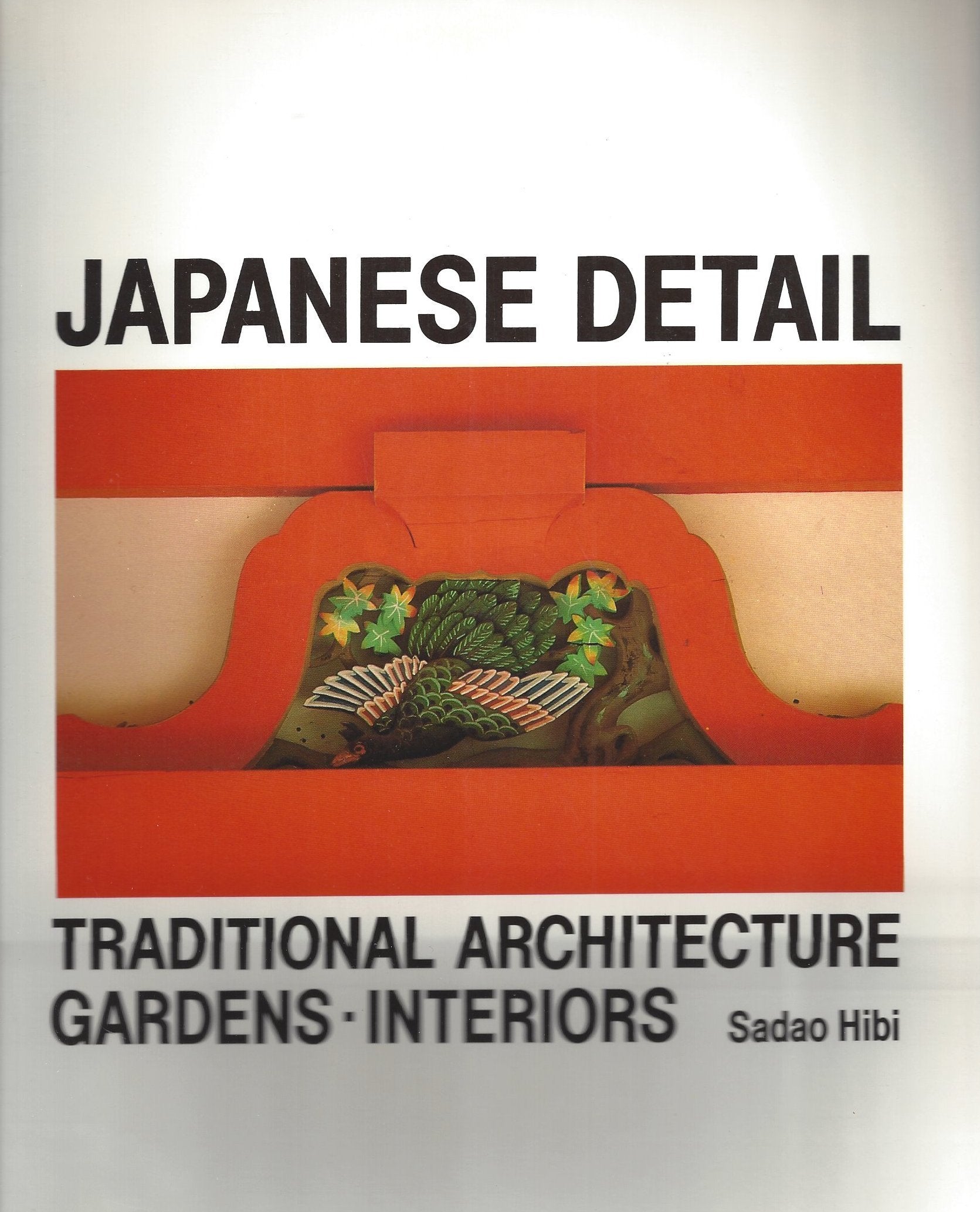 Traditional Architecture, Gardens and Interiors (Japanese Detail) Architecture