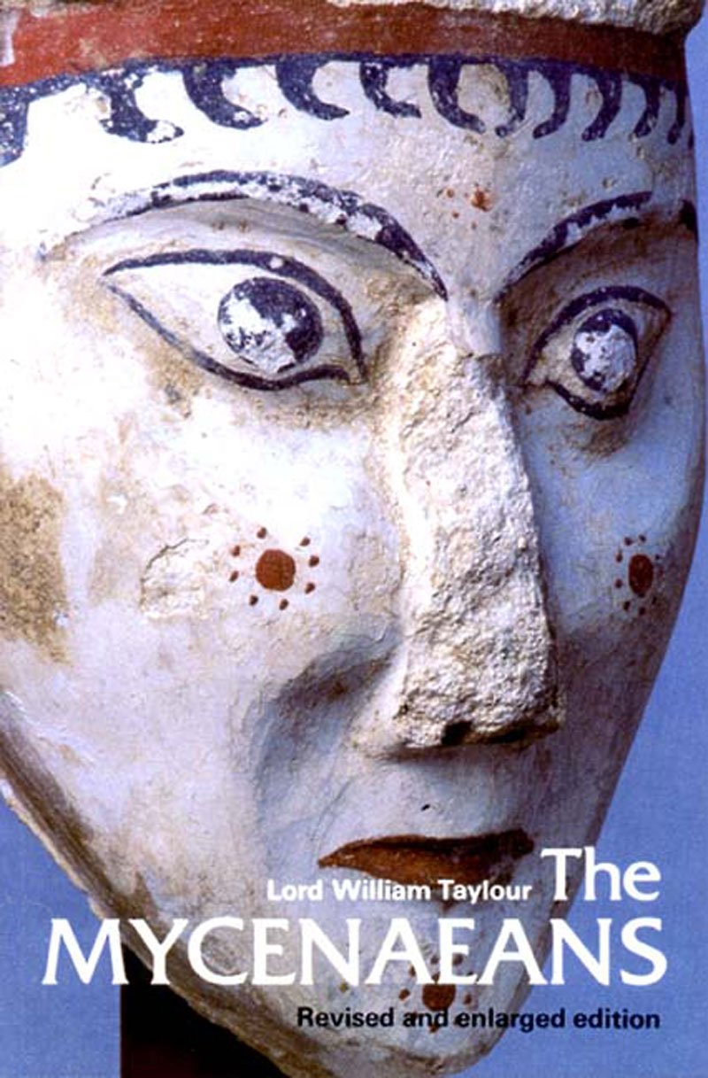 The Mycenaeans (Ancient Peoples & Places) General education