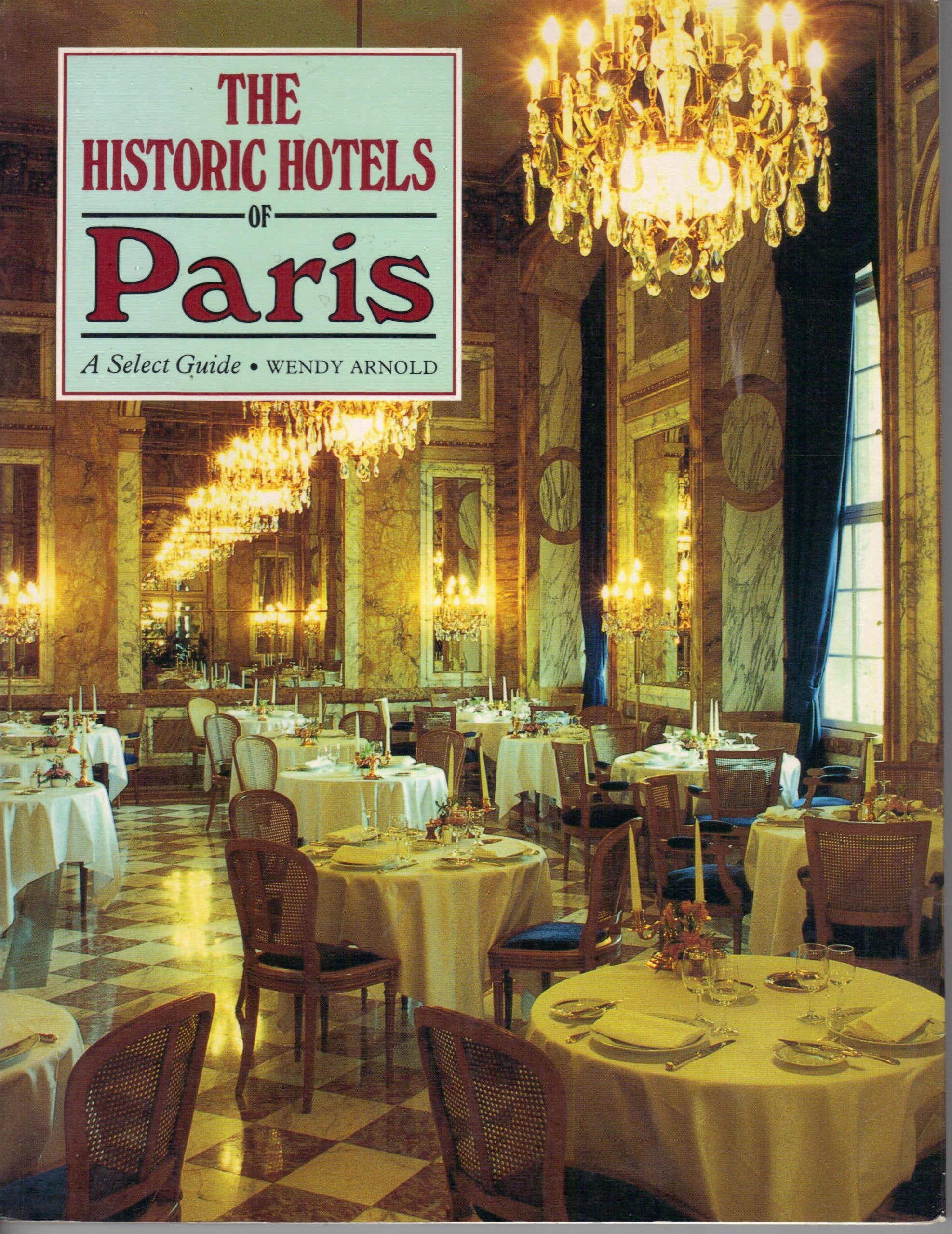 The Historic Hotels of Paris Leisure, Home & Garden
