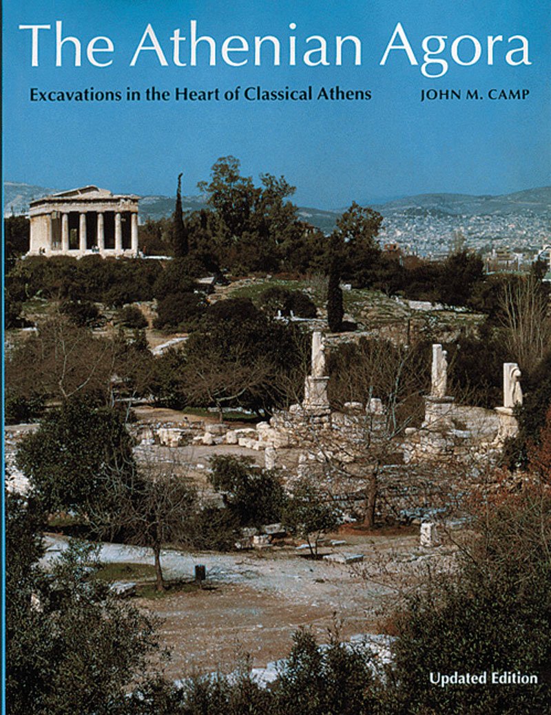 Athenian Agora: Excavations in the Heart of Classical Athens (New Aspects of Antiquity) Social Sciences