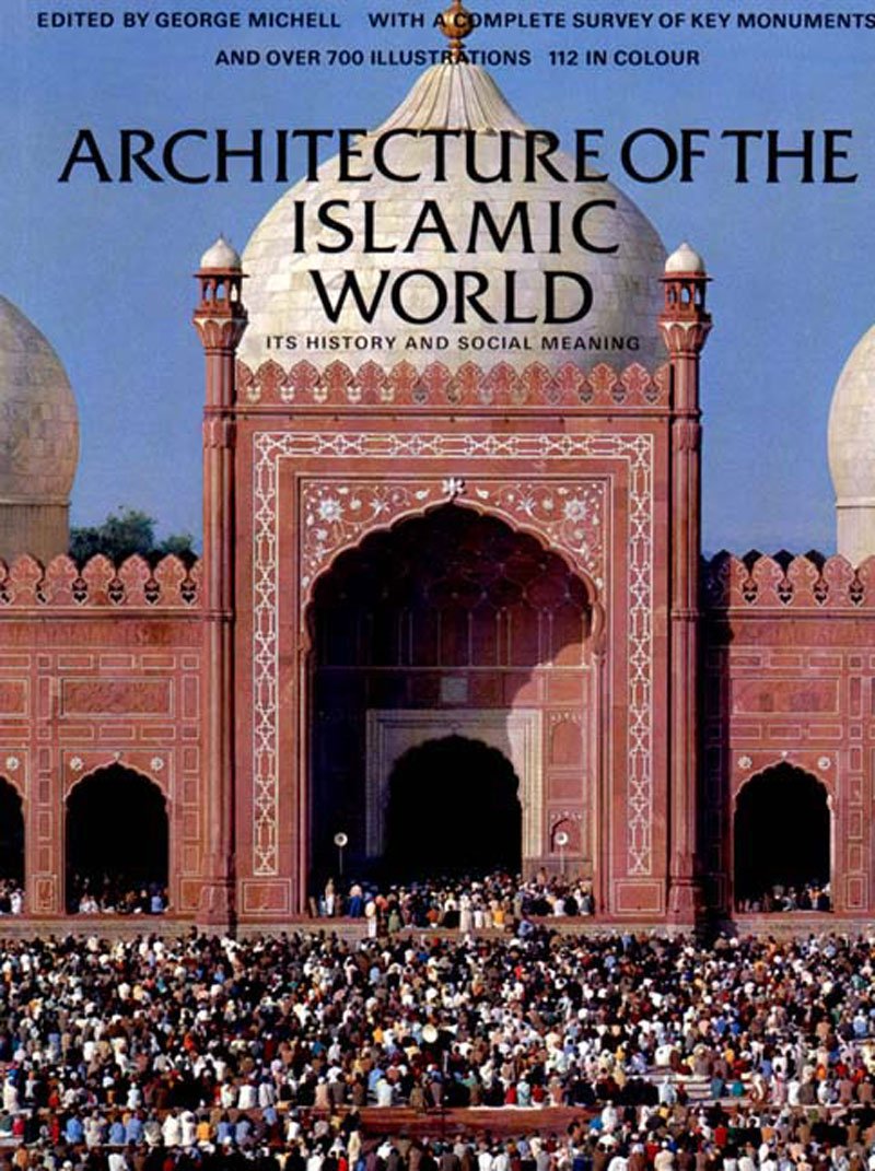 Architecture of the Islamic World (Paperback) /anglais book