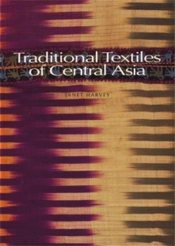 Traditional Textiles of Central Asia (Paperback) Film, Art & Culture