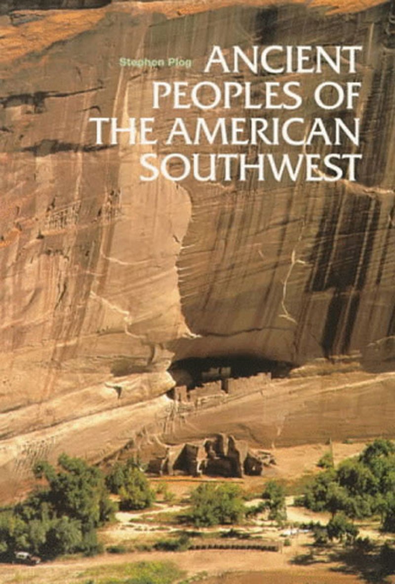 Ancient Peoples of the American Southwest (Ancient Peoples and Places (Thames and Hudson).) General education
