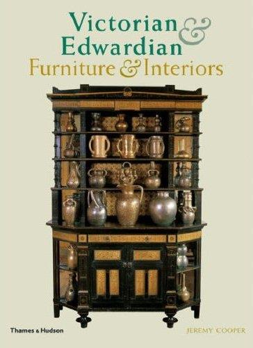 Victorian and Edwardian Furniture and Interiors Social Sciences