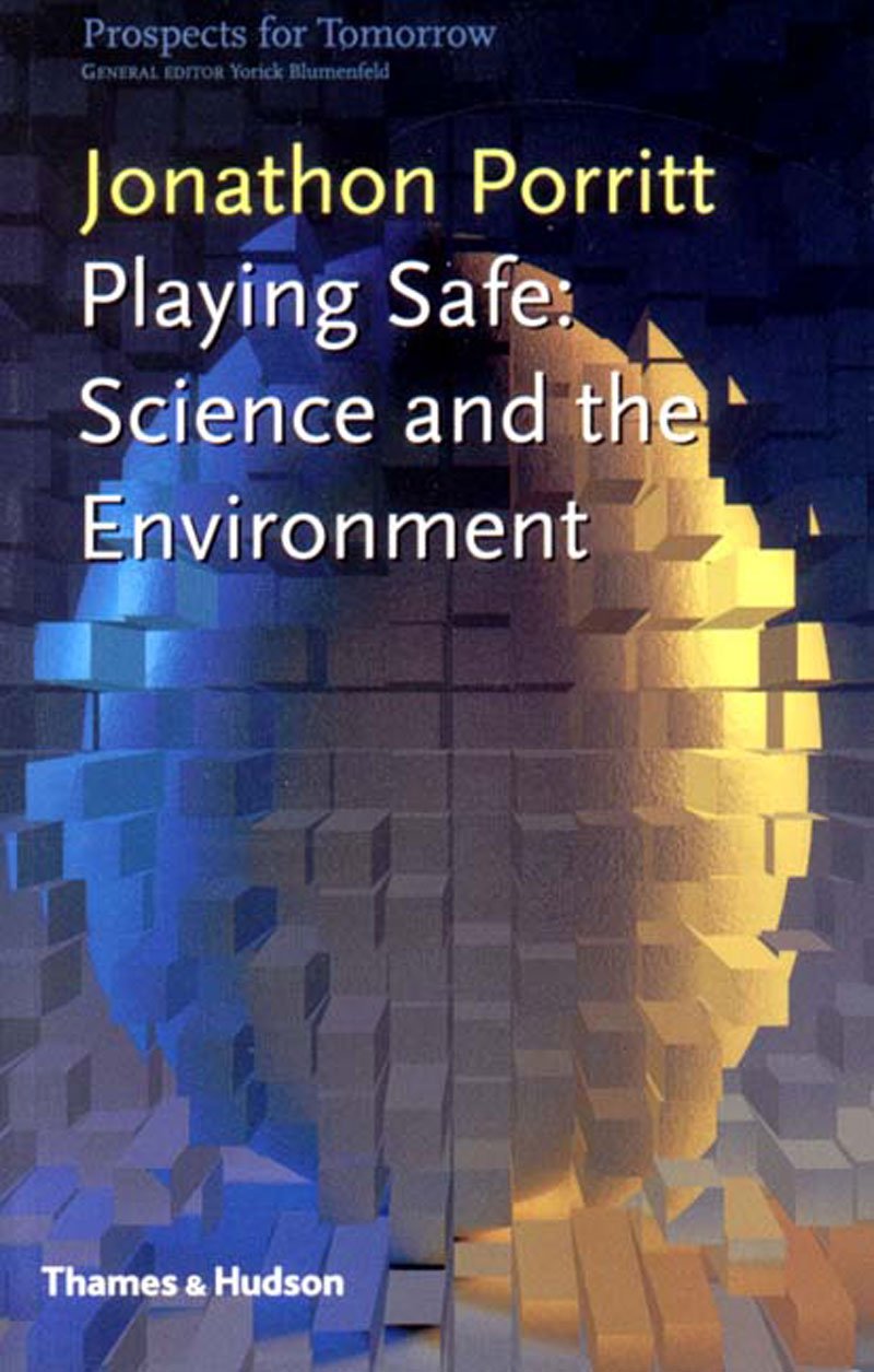 Playing Safe: Science and the Environment (Prospects for Tomorrow) Social Sciences