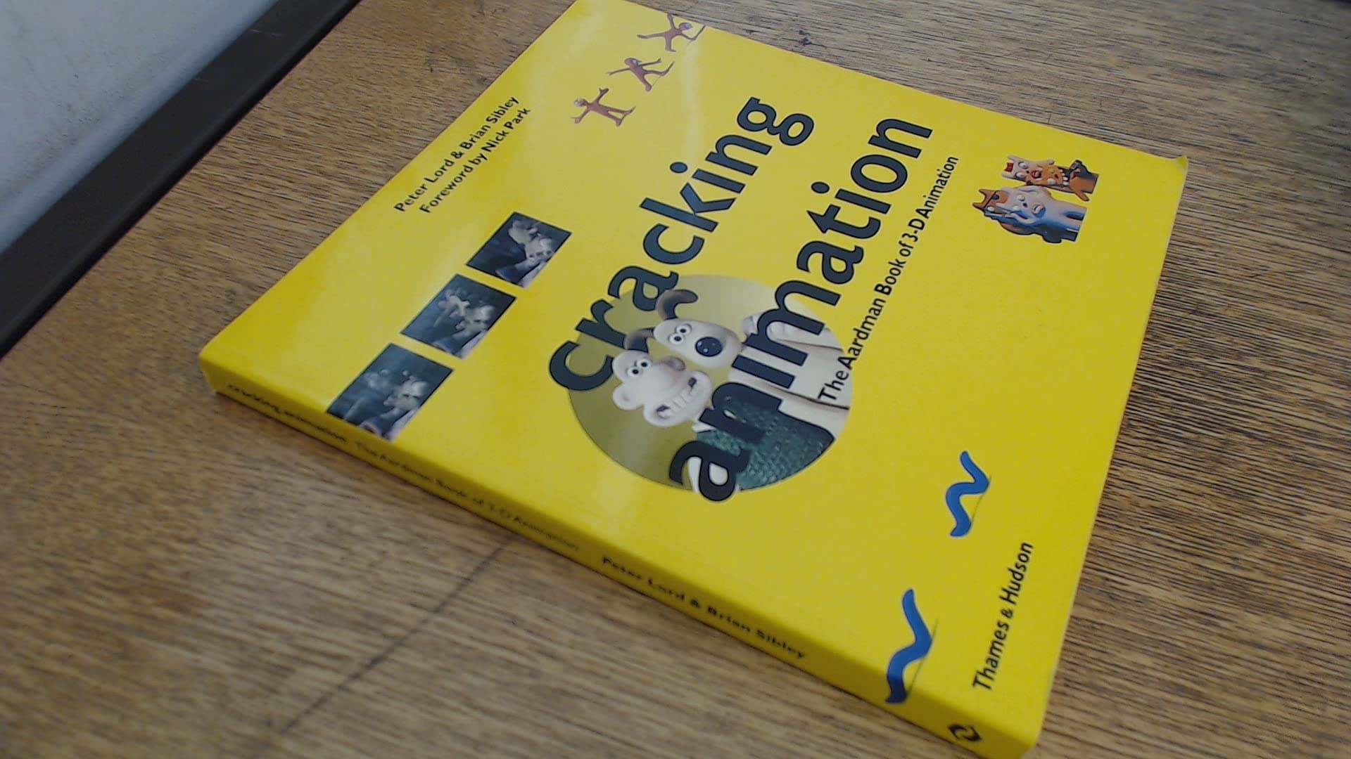 Cracking Animation: The Aardman Book of 3-D Animation. Forew. by Nick Park Film, Art & Culture