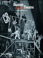 Russian and Soviet Theatre: Tradition and the Avant-Garde Social Sciences