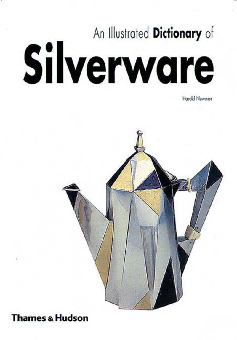 An Illustrated Dictionary of Silverware Film, Art & Culture