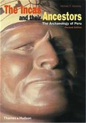 The Incas and their Ancestors The Archaeology of Peru Social Sciences