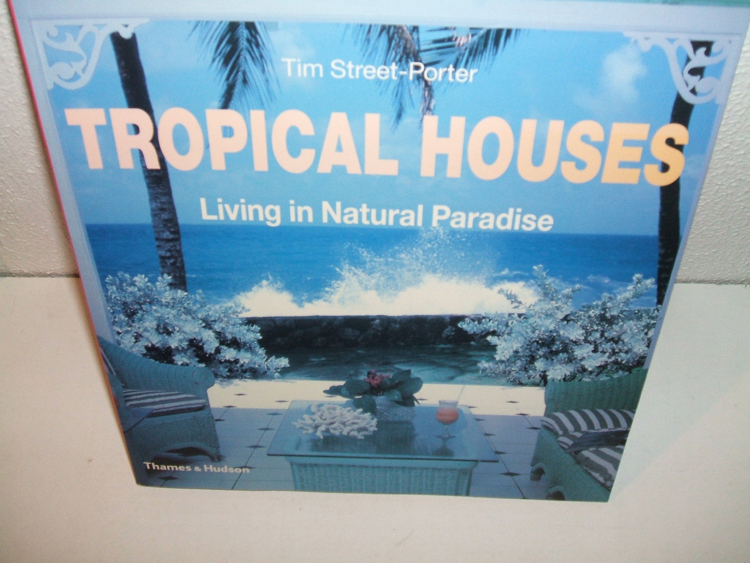 Tropical Houses:Living in Natural Paradise: Living in Natural Paradise Architecture