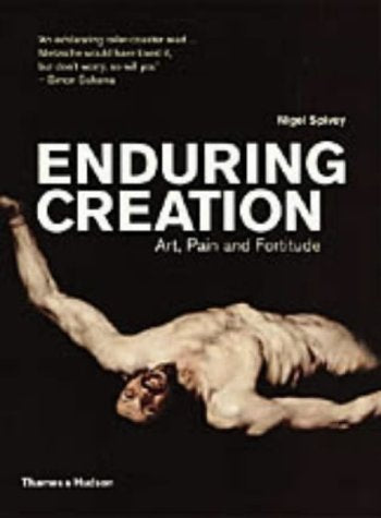 Enduring Creation:Art, Pain and Fortitude: "Art, Pain and Fortitude" Film, Art & Culture