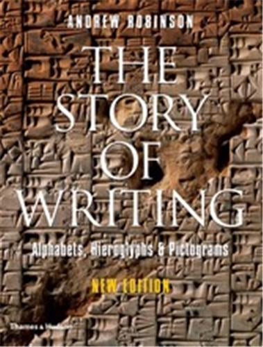 The Story of Writing : Alphabets, Hieroglyphs and Pictograms (New ed) Social Sciences