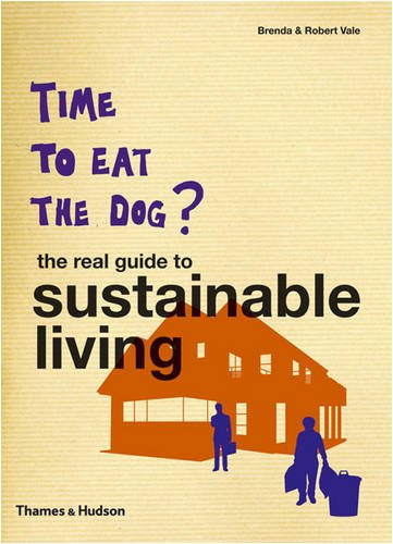 Time to Eat the Dog?: the real guide to sustainable living Business, Finance & Career
