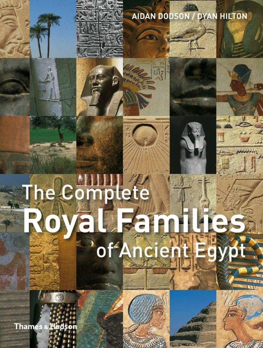 The Complete Royal Families of Ancient Egypt (Complete Series) Social Sciences