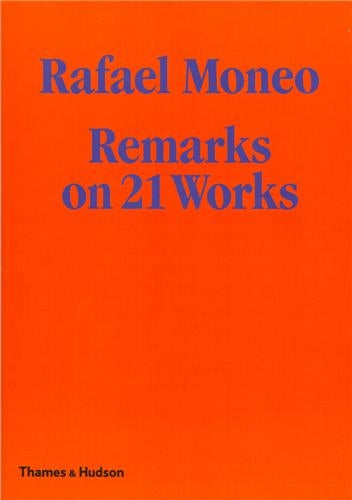 Rafael Moneo : Remarks on 21 Works Social Sciences