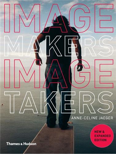 Image Makers, Image Takers : The Essential Guide to Photography by Those in the Know Social Sciences