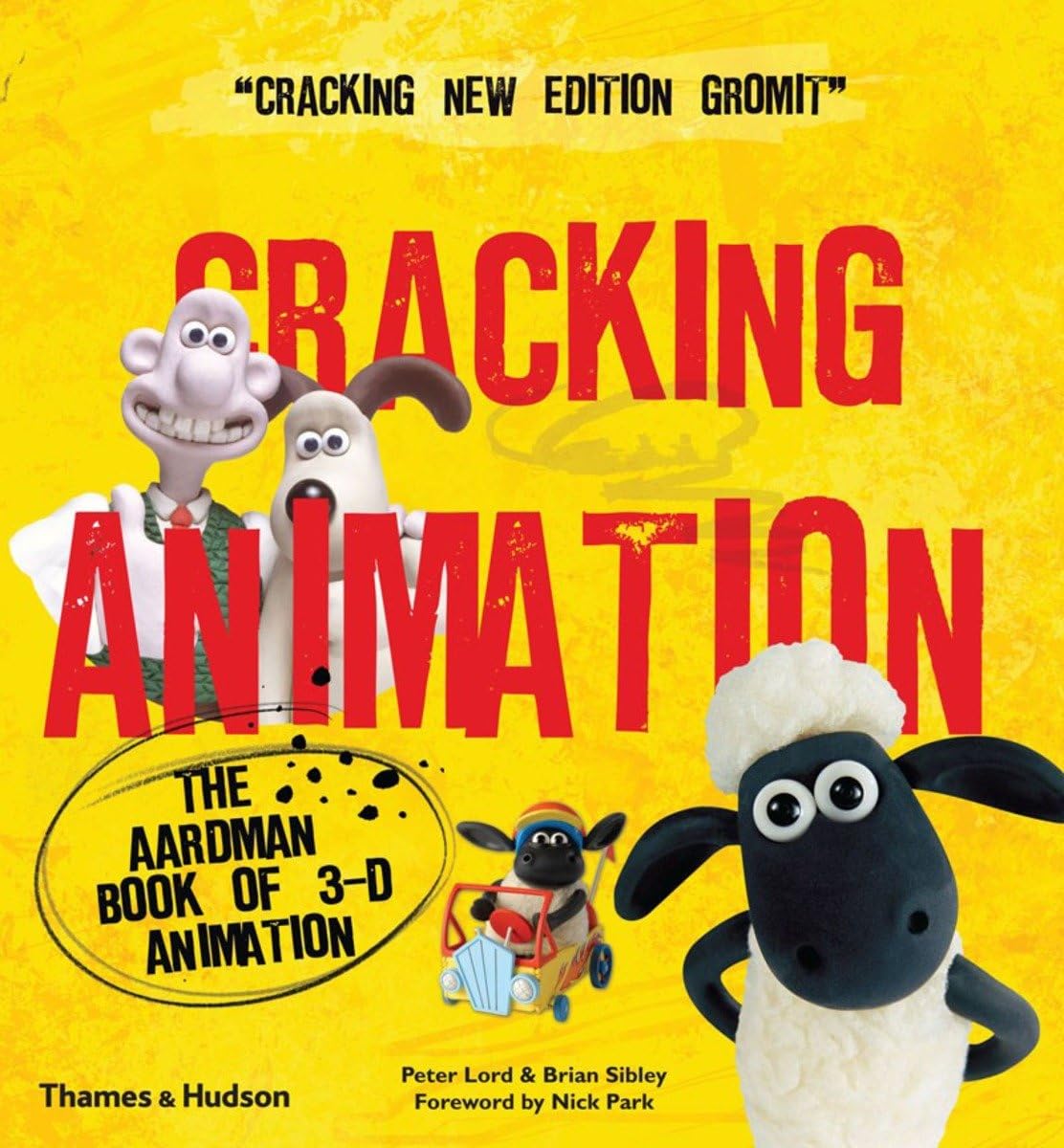 Cracking Animation: The Aardman Book of 3-D Animation. Foreword by Nick Park Film, Art & Culture