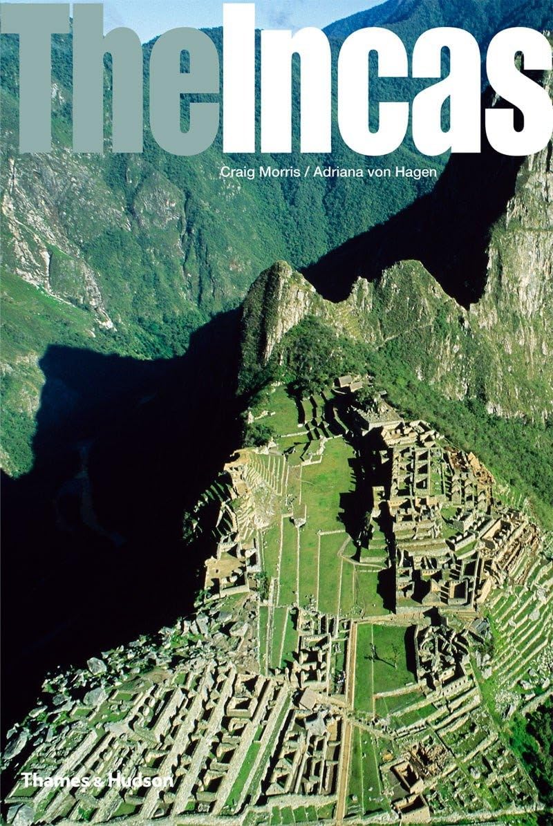 The Incas: Lords of the Four Quarters (Ancient Peoples and Places) Social Sciences