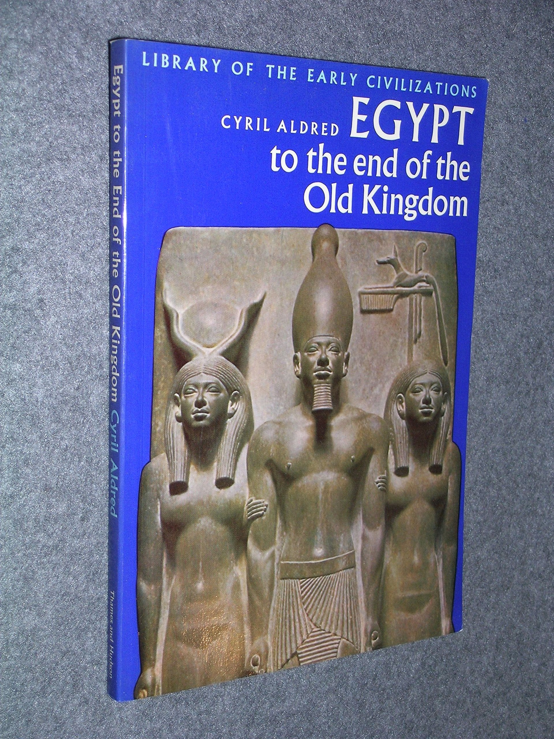 Egypt to the End of the Old Kingdom (Library of Early Civilizations S.) Film, Art & Culture