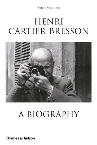 Henri Cartier-Bresson : A Biography (Paperback) Social Sciences