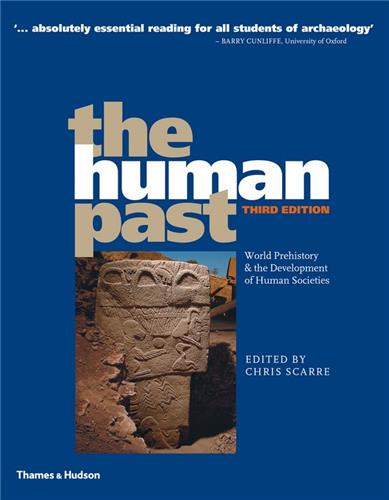 The Human Past (3rd ed.) : World Prehistory & the Development of Human Societies Social Sciences