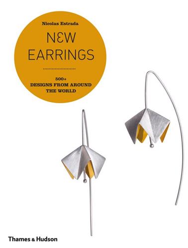 New Earrings : 500+ Designs from Around the World book