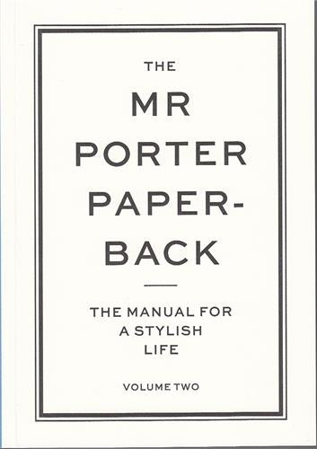 The Mr Porter Paperback : The Manual for a Stylish Life 2 : Volume Two Social Sciences