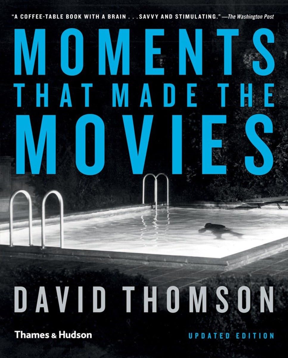 Moments That Made the Movies Film, Art & Culture