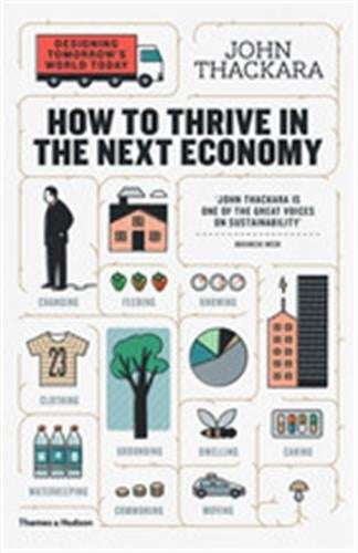 How to Thrive in the Next Economy (Paperback) : Designing tomorrow´s world today Books