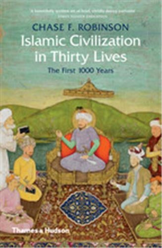 Islamic Civilization in Thirty Lives (Pocket edition) book