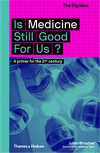 Is Medicine Still Good for Us ? Medicine