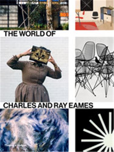 The World of Charles and Ray Eames (Paperback) Film, Art & Culture