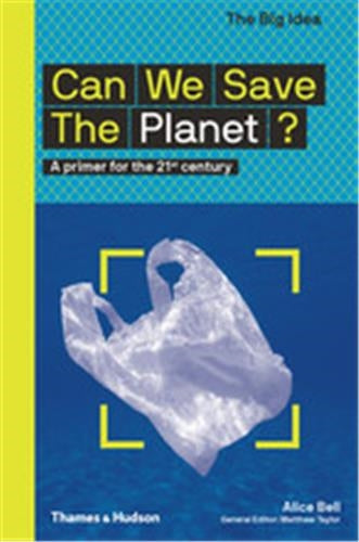Can We Save The Planet ? : A primer for the 21st century Social Sciences
