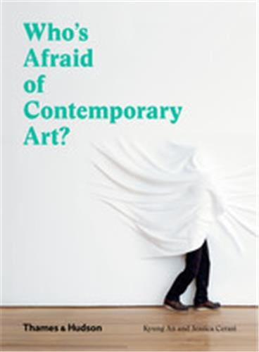Who´s Afraid of Contemporary Art ? : (Paperback) Film, Art & Culture
