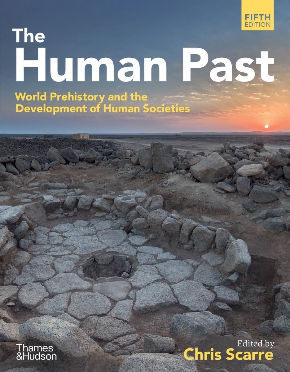 The Human Past: World Prehistory & the Development of Human Societies Social Sciences