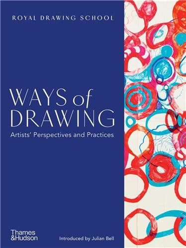 Ways of Drawing (Paperback) : Artists’ perspectives and practices Arts & Music