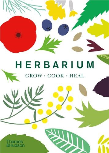 Herbarium : One Hundred Herbs · Grow · Cook · Heal (compact edition) Film, Art & Culture